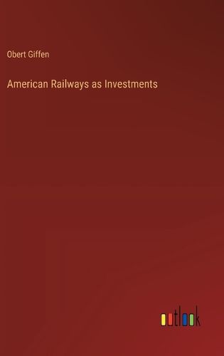 Cover image for American Railways as Investments