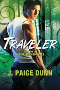 Cover image for Traveler: Book One of The Druid Chronicles