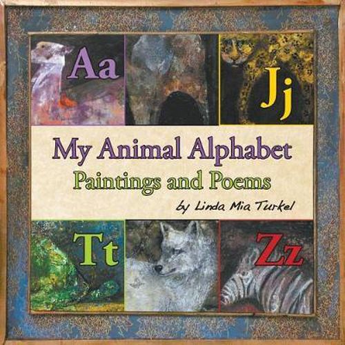 Cover image for My Animal Alphabet: Paintings and Poems