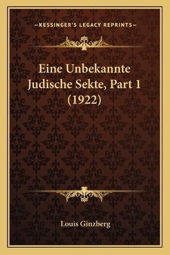 Eine Unbekannte Judische Sekte, Part 1 (1922)