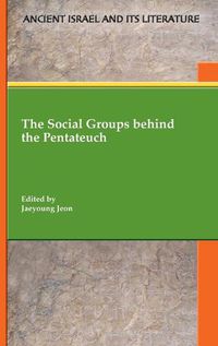 Cover image for The Social Groups behind the Pentateuch