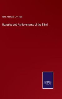 Cover image for Beauties and Achievements of the Blind