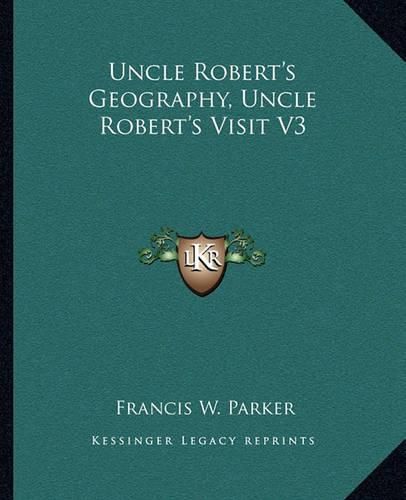 Uncle Robert's Geography, Uncle Robert's Visit V3