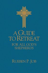 Cover image for A Guide to Retreat for All God's Shepherds