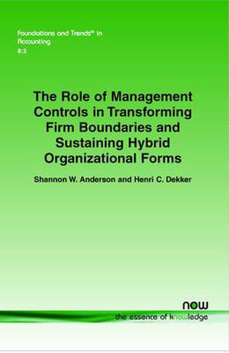 Cover image for The Role of Management Controls in Transforming Firm Boundaries and Sustaining Hybrid Organizational Forms