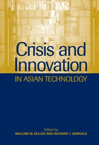 Cover image for Crisis and Innovation in Asian Technology