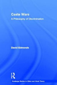 Cover image for Caste Wars: A Philosophy of Discrimination