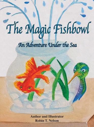 Cover image for The Magic Fishbowl: An Adventure Under the Sea
