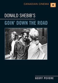 Cover image for Donald Shebib's 'Goin' Down the Road