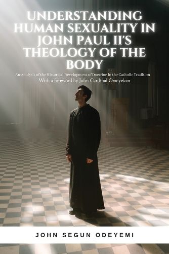 Cover image for Understanding Human Sexuality in John Paul II's Theology of the Body