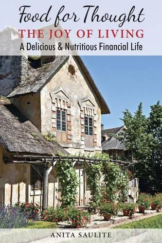 Cover image for Food For Thought: The Joy Of Living A Delicious & Nutritious Financial Life