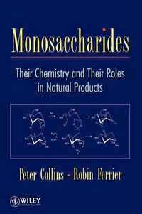Cover image for Monosaccharides: Their Chemistry and Their Roles in Natural Products