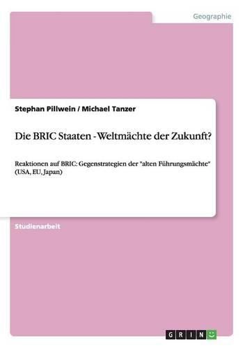 Cover image for Die Bric Staaten - Weltmachte Der Zukunft?