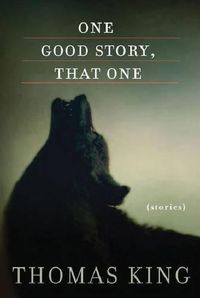 Cover image for One Good Story, That One: Stories