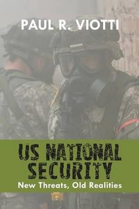 Cover image for US National Security: New Threats, Old Realities