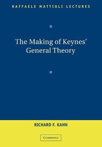 The Making of Keynes' General Theory