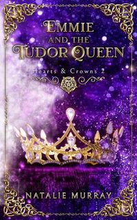 Cover image for Emmie and the Tudor Queen