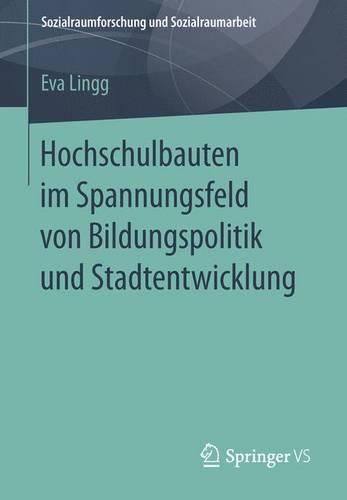 Cover image for Hochschulbauten im Spannungsfeld von Bildungspolitik und Stadtentwicklung