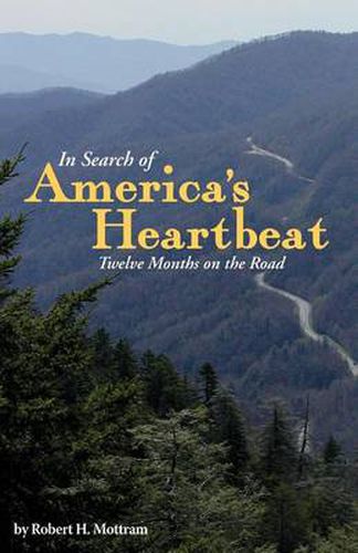 Cover image for In Search of America's Heartbeat: Twelve Months on the Road