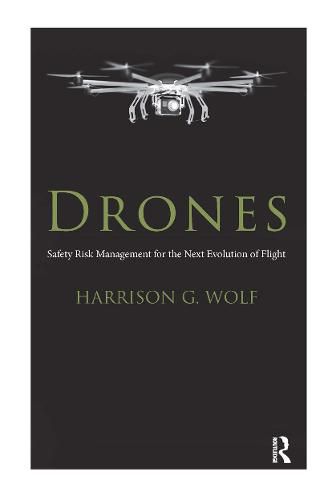 Drones: Safety Risk Management for the Next Evolution of Flight