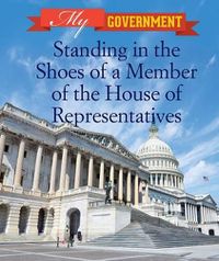 Cover image for Standing in the Shoes of a Member of the House of Representatives