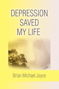 Cover image for Depression Saved My Life