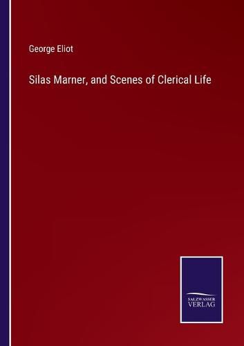 Cover image for Silas Marner, and Scenes of Clerical Life