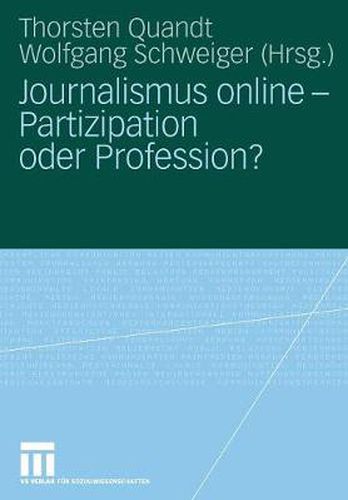 Cover image for Journalismus Online - Partizipation Oder Profession?