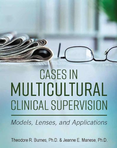 Cover image for Cases in Multicultural Clinical Supervision: Models, Lenses, and Applications