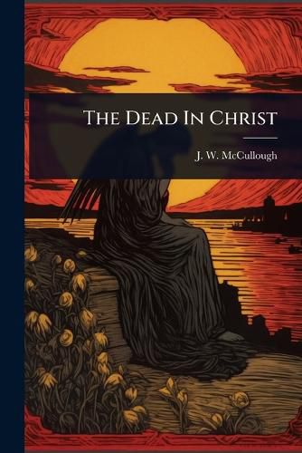 Cover image for The Dead In Christ