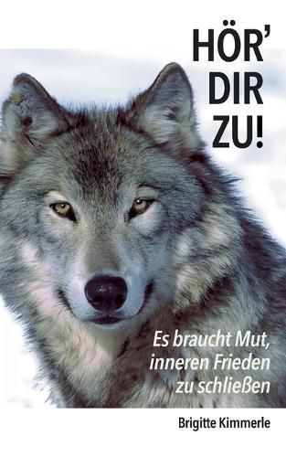 Cover image for Hoer' Dir Zu!: Es braucht Mut, inneren Frieden zu schliessen