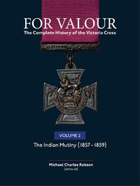 Cover image for For Valour The Complete History of The Victoria Cross Volume Two: The Indian Mutiny