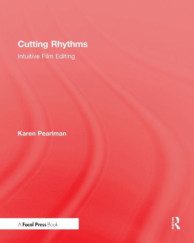 Cover image for Cutting Rhythms: Intuitive Film Editing