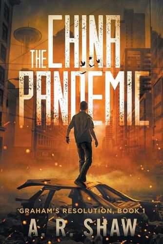 Cover image for The China Pandemic: A Post-Apocalyptic Medical Thriller