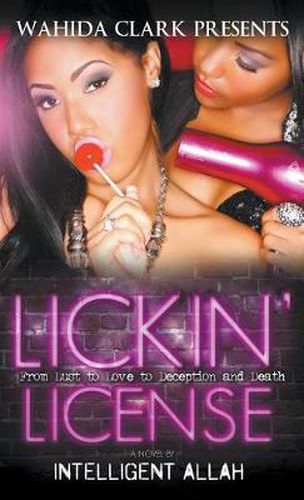 Cover image for Lickin' License: From Lust to Love to Deception and Death