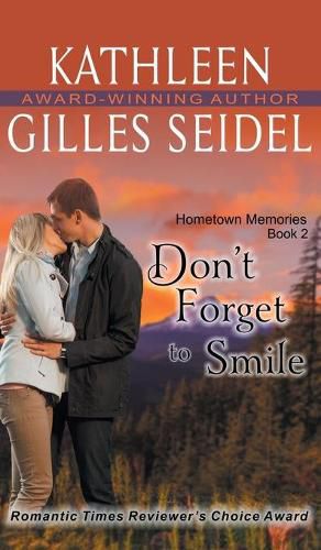 Cover image for Don't Forget to Smile (Hometown Memories, Book 2)