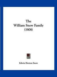 Cover image for The William Snow Family (1908)