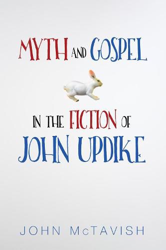 Myth and Gospel in the Fiction of John Updike