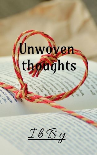 Cover image for Unwoven thoughts