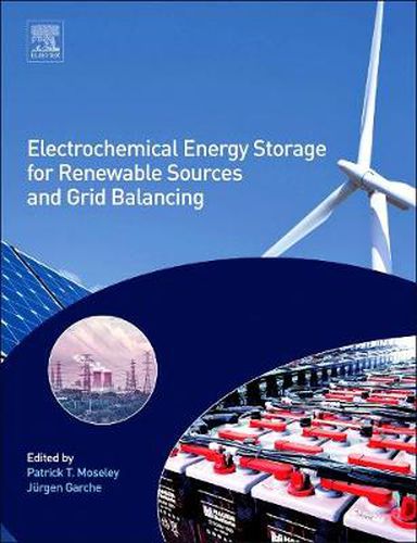 Cover image for Electrochemical Energy Storage for Renewable Sources and Grid Balancing