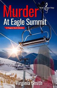 Cover image for Murder at Eagle Summit