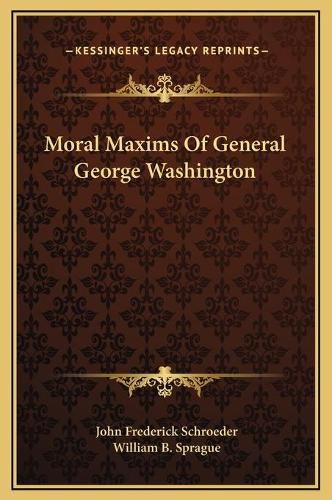 Moral Maxims of General George Washington