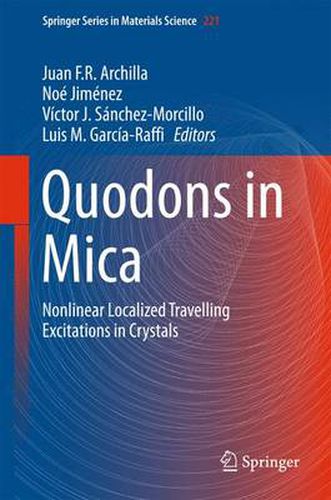 Cover image for Quodons in Mica: Nonlinear Localized Travelling Excitations in Crystals