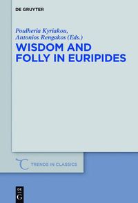 Cover image for Wisdom and Folly in Euripides