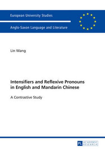 Cover image for Intensifiers and Reflexive Pronouns in English and Mandarin Chinese: A Contrastive Study