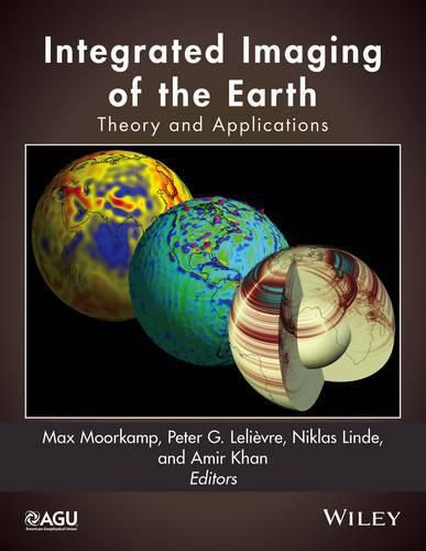 Integrated Imaging of the Earth: Theory and Applications