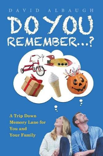 Cover image for Do You Remember...?: A Trip Down Memory Lane for You and Your Family