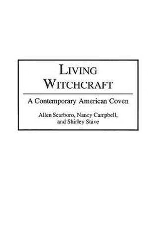 Living Witchcraft: A Contemporary American Coven