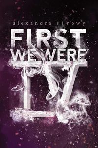 Cover image for First We Were IV