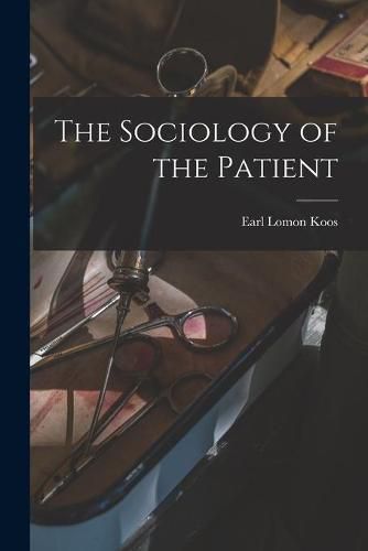 Cover image for The Sociology of the Patient